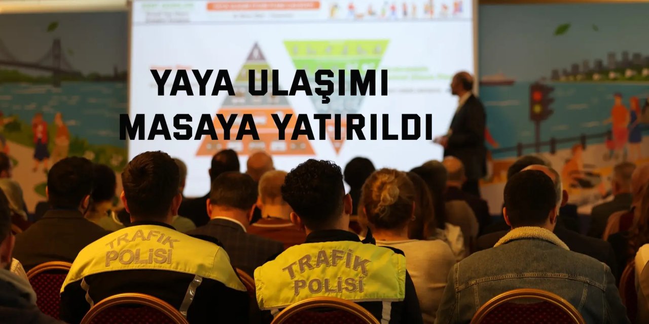 Kocaeli’nin yaya ulaşımı için ortak akıl buluşması