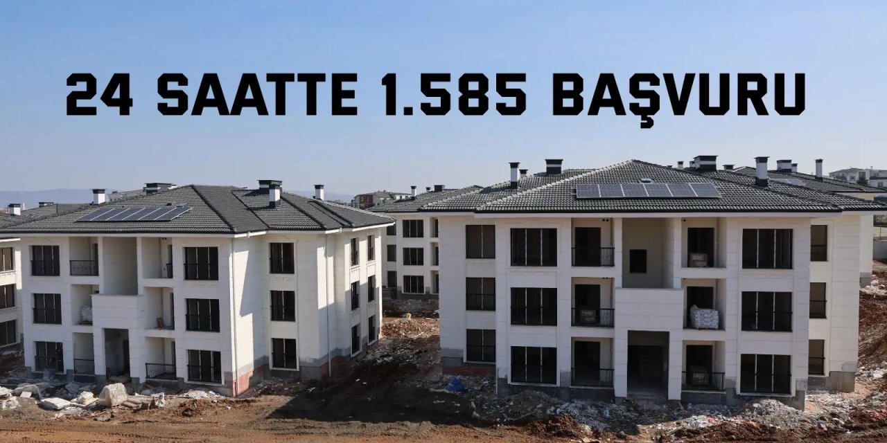 24 saatte 1.585 başvuru