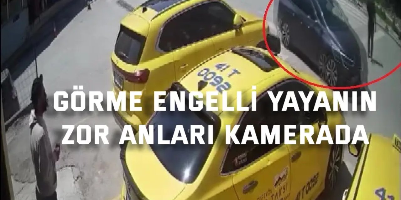 Görme engelli yayanın zor anları kamerada