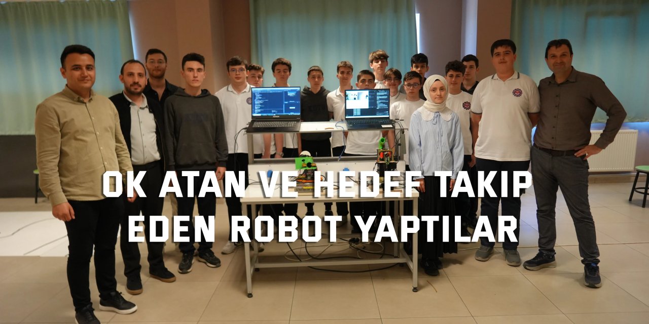 Ok atan ve hedef takip eden robot yaptılar