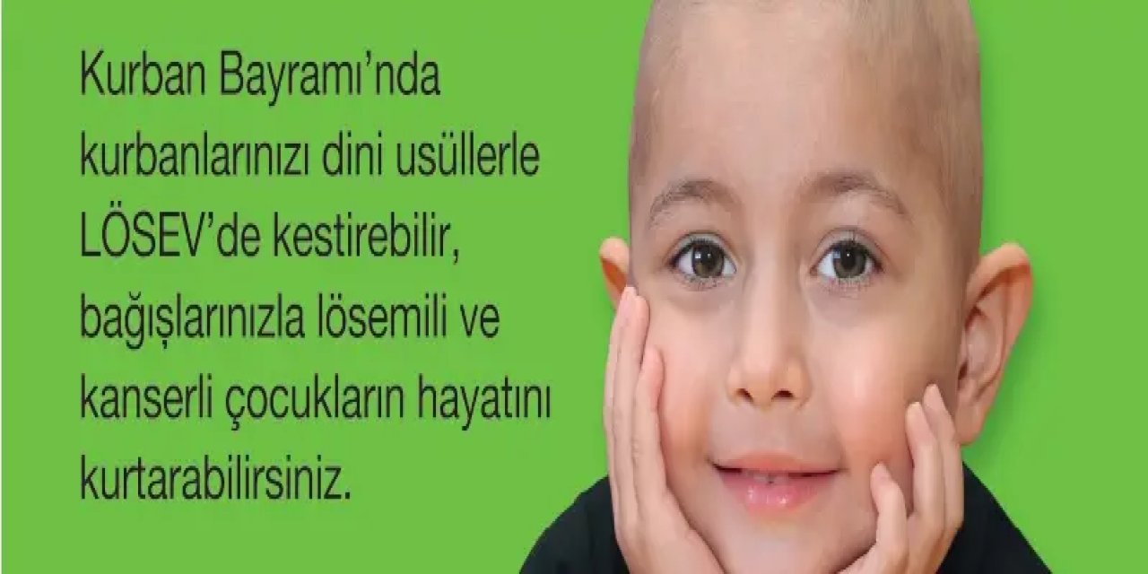 LÖSEV 2026 Kurban Bayramı Kampanyasına Başladı