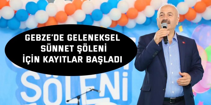 Gebze’de Geleneksel Sünnet Şöleni İçin Kayıtlar Başladı