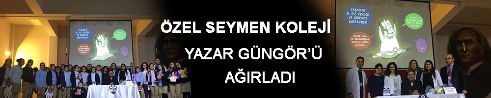  Özel Seymen Koleji, yazar Güngör’ü ağırladı