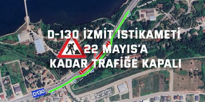 D-130 İzmit istikameti 22 Mayıs’a kadar trafiğe kapalı