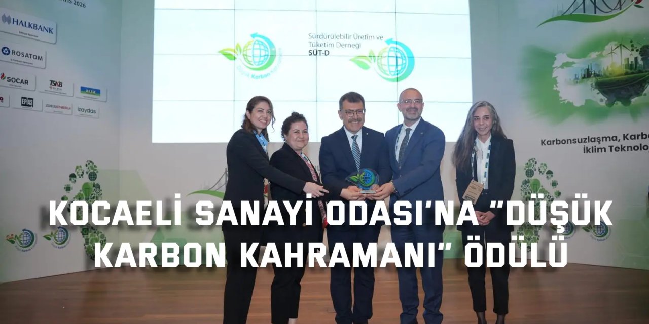 Kocaeli Sanayi Odası’na “Düşük  Karbon Kahramanı” Ödülü