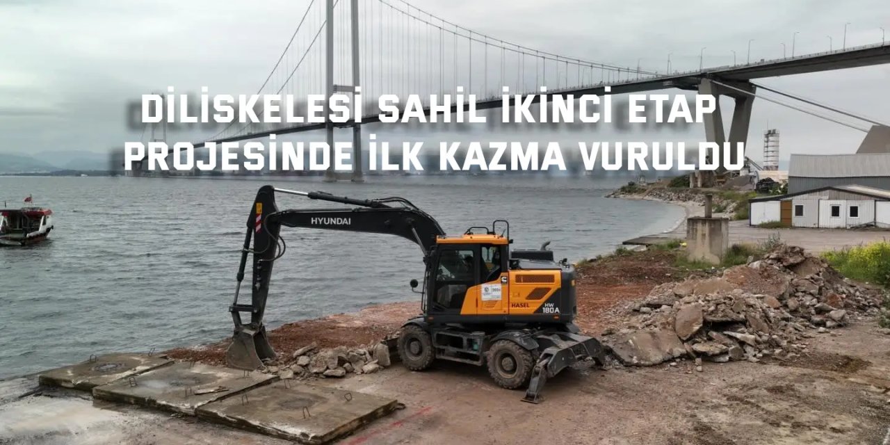 Diliskelesi Sahil İkinci Etap Projesinde İlk Kazma Vuruldu