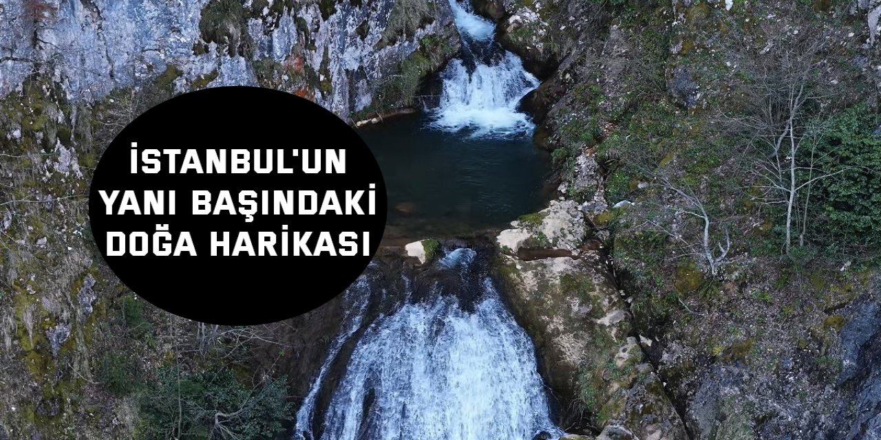 İstanbul'un yanı başındaki doğa harikası