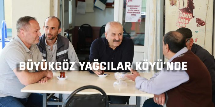 Büyükgöz Yağcılar Köyü’nde