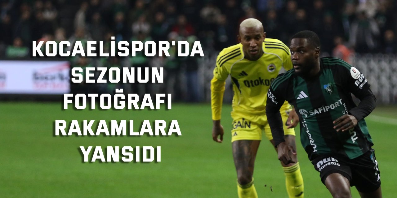 Kocaelispor'da sezonun fotoğrafı rakamlara yansıdı