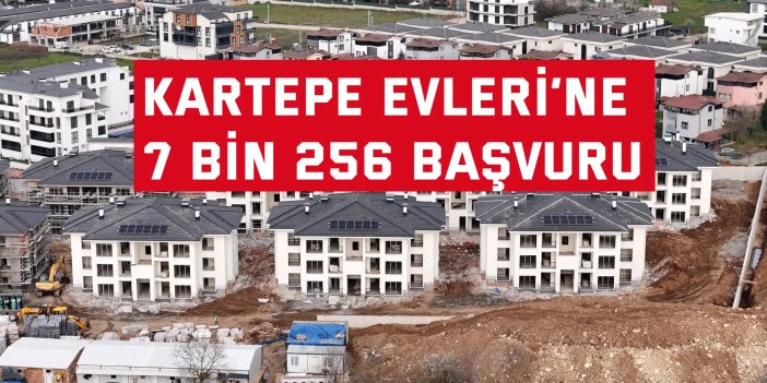 Kartepe Evleri’ne 7 bin 256 başvuru