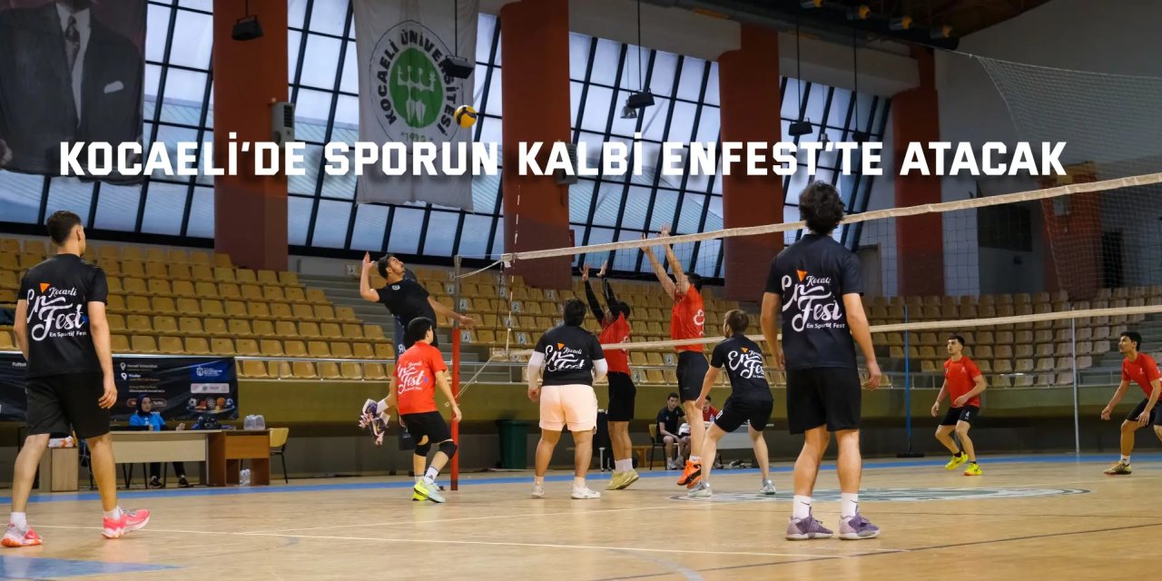 Kocaeli’de sporun kalbi EnFest’te atacak