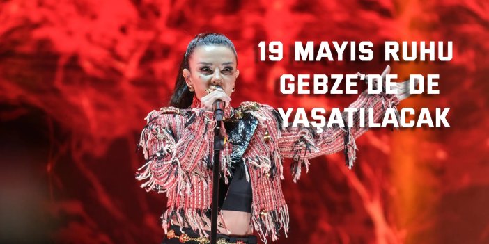 19 Mayıs ruhu Gebze’de de yaşatılacak
