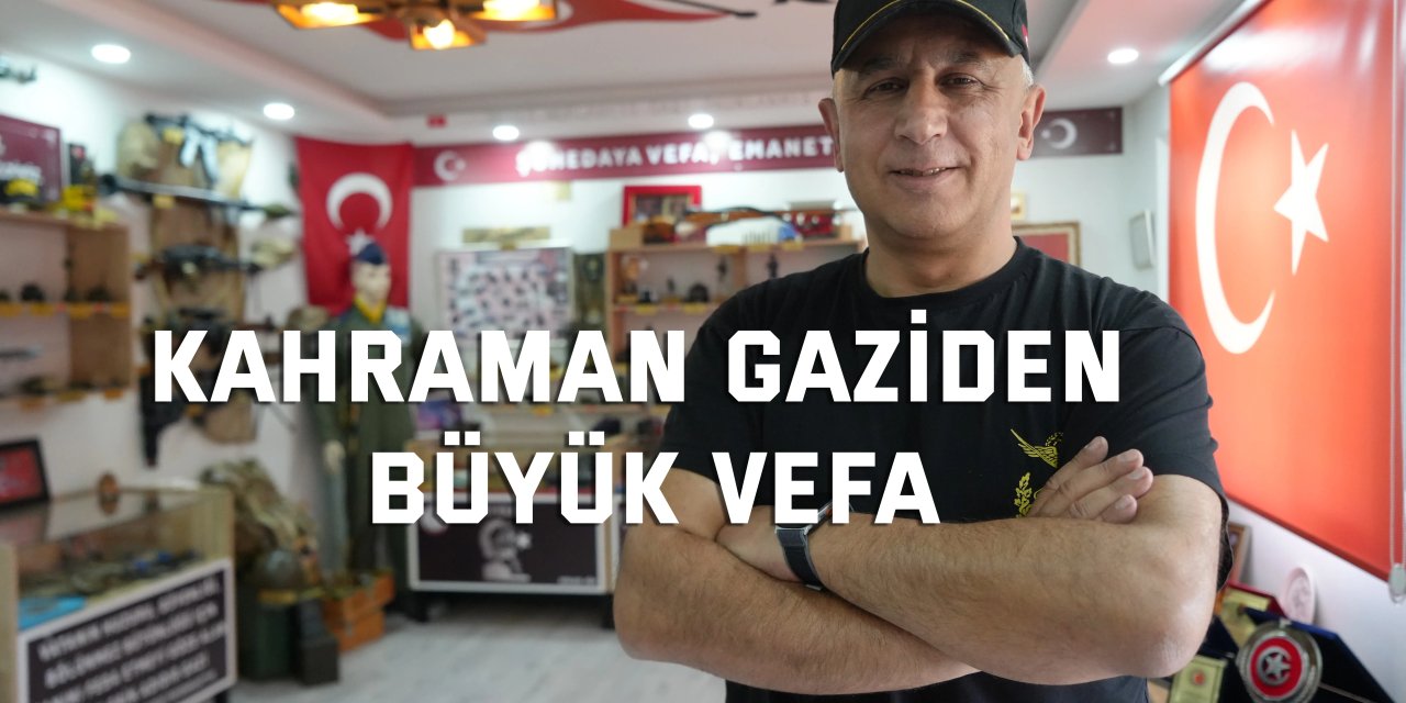 Kahraman gaziden büyük vefa