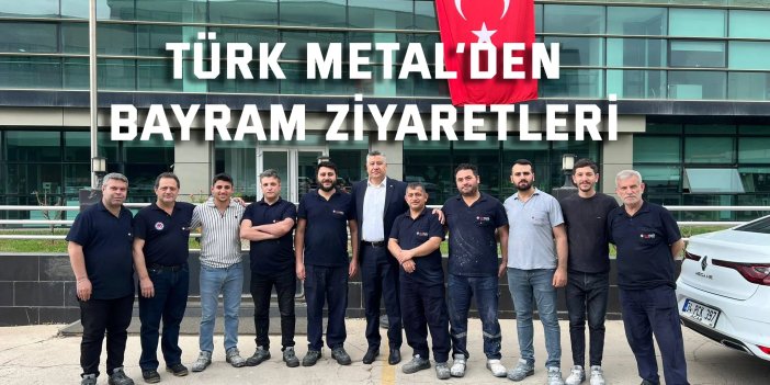 Türk Metal’den  Bayram Ziyaretleri
