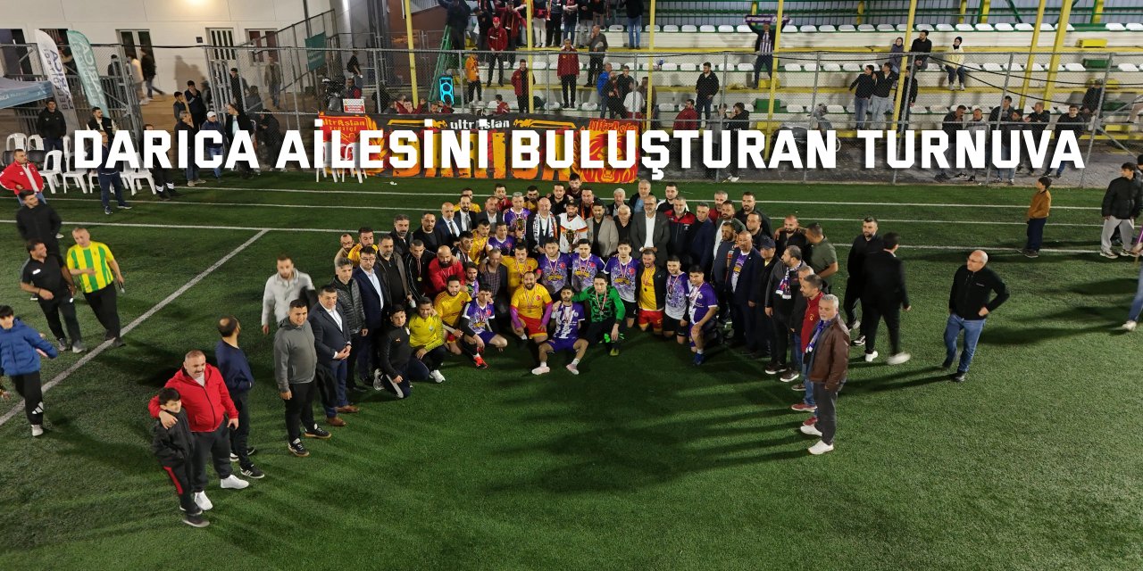 Darıca ailesini buluşturan turnuva