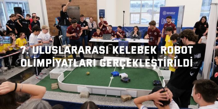 7. Uluslararası Kelebek Robot  Olimpiyatları Gerçekleştirildi
