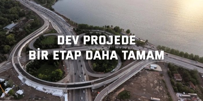 Dev projede bir etap daha tamam