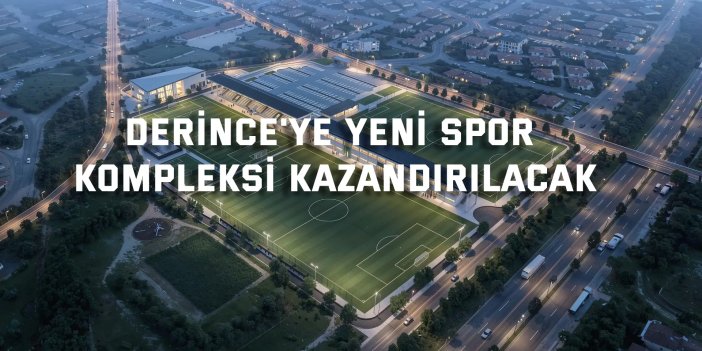 Derince'ye yeni spor kompleksi kazandırılacak
