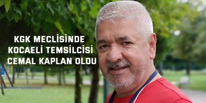 KGK Meclisinde  Kocaeli Temsilcisi: Cemal Kaplan oldu