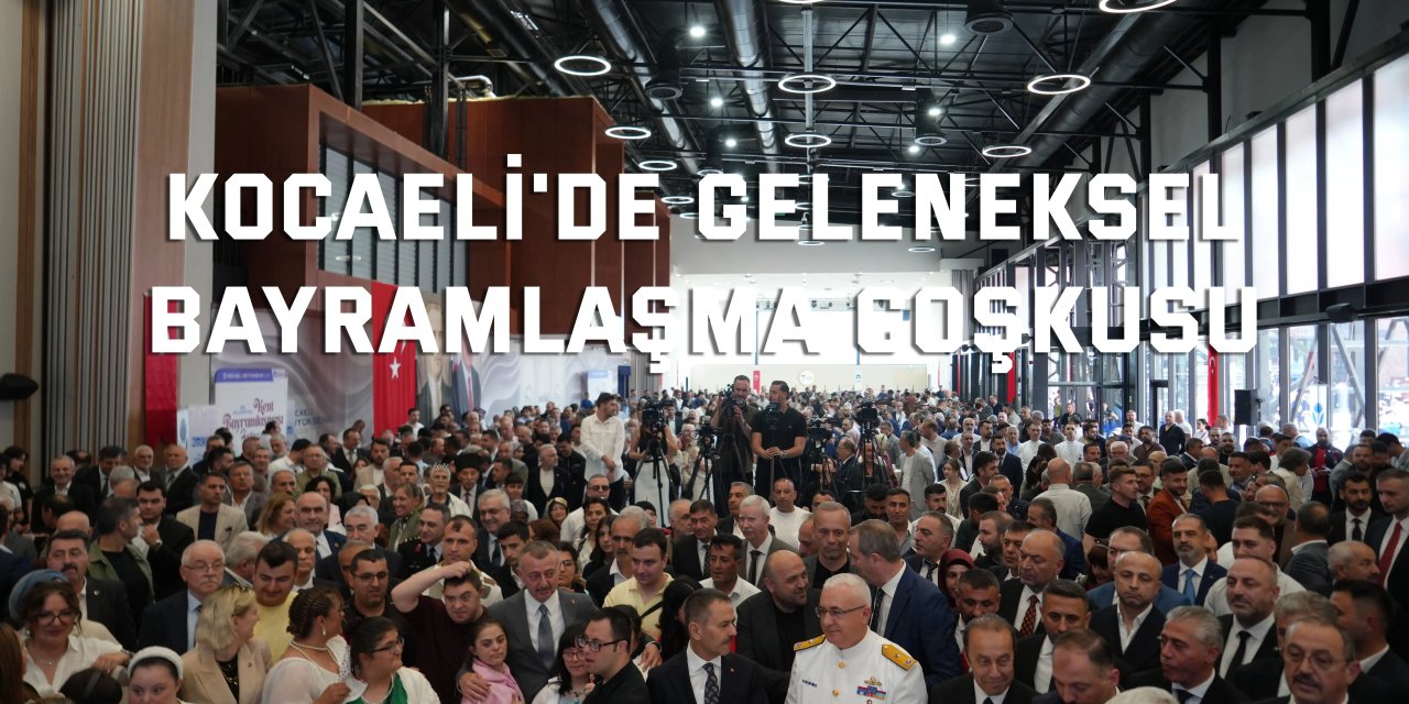 Kocaeli'de geleneksel bayramlaşma coşkusu