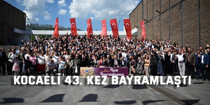 Kocaeli 43. kez bayramlaştı