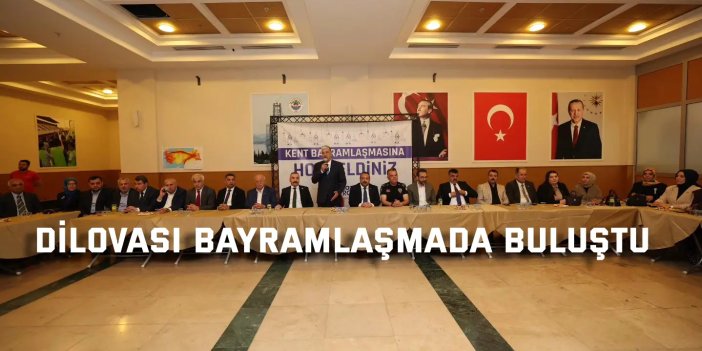 Dilovası Bayramlaşmada Buluştu