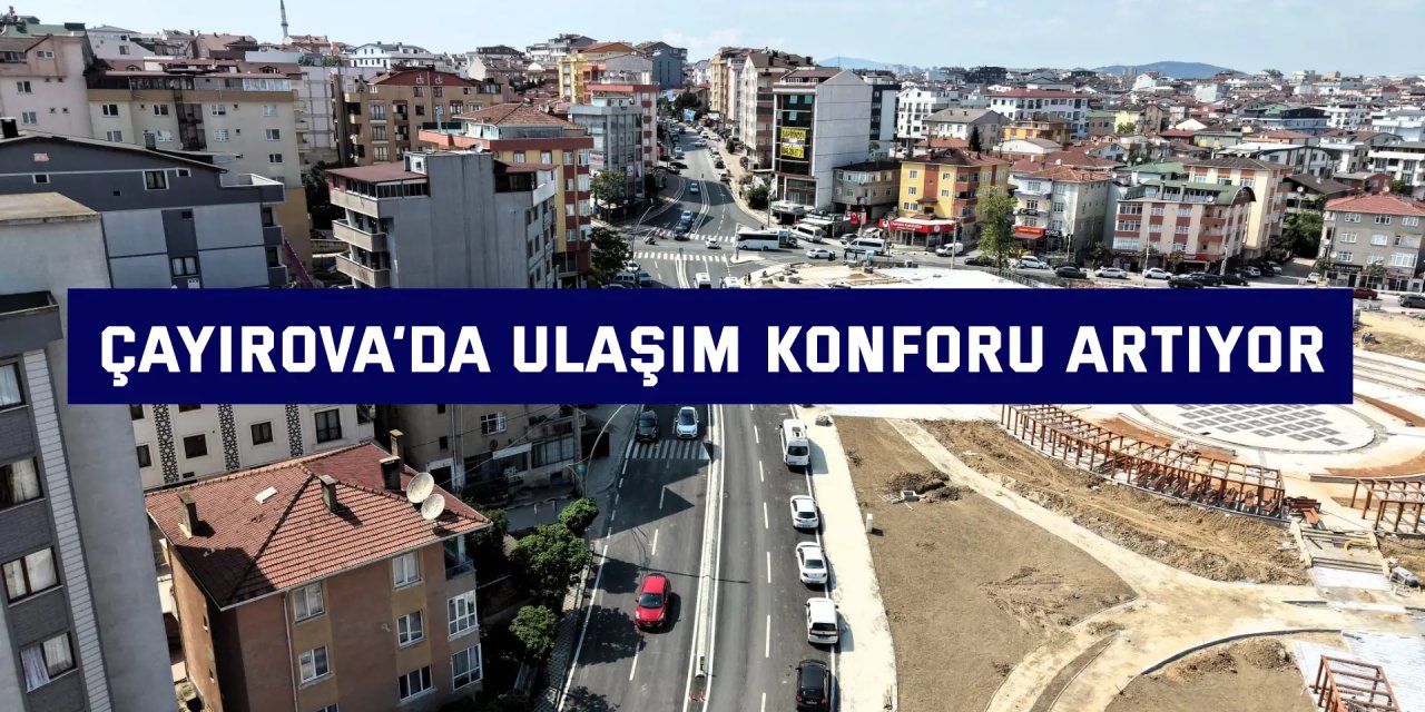Çayırova’daki kavşakta Büyükşehir imzası