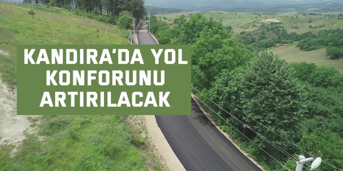Kandıra’da yol konforunu artırılacak
