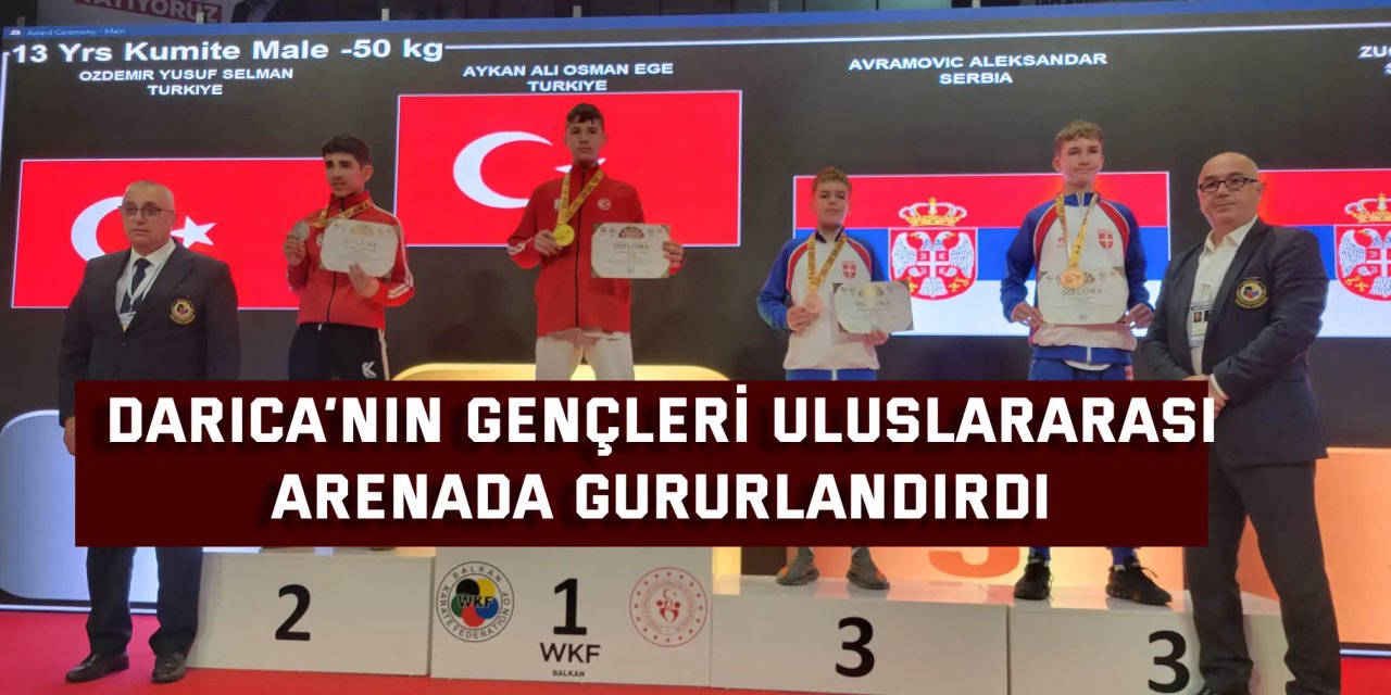 Darıca’nın gençleri uluslararası arenada gururlandırdı