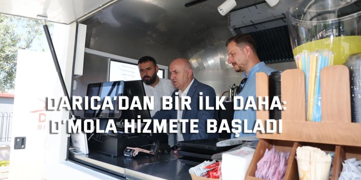 Darıca’dan bir ilk daha: D’Mola hizmete başladı
