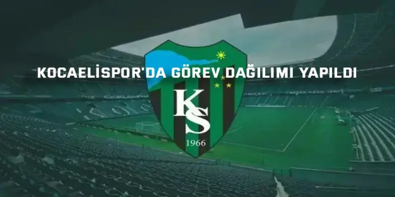 Kocaelispor'da görev dağılımı yapıldı