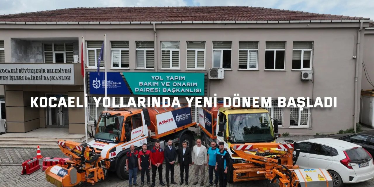 Kocaeli yollarında yeni dönem başladı