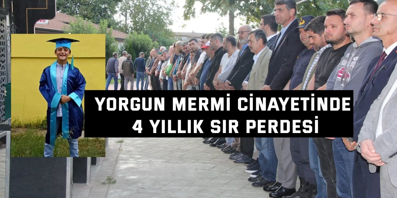 Yorgun mermi cinayetinde 4 yıllık sır perdesi