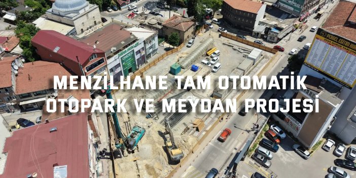 Menzilhane Tam Otomatik   Otopark ve Meydan Projes
