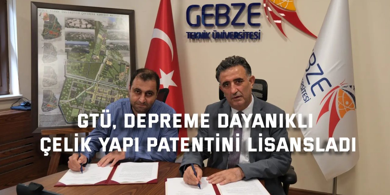 GTÜ, Depreme Dayanıklı Çelik Yapı Patentini Lisansladı