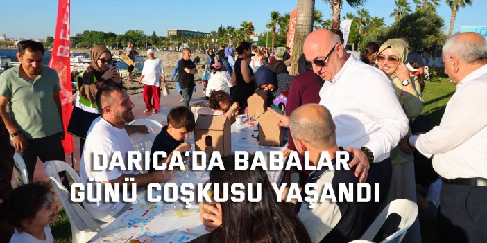 Darıca’da Babalar Günü coşkusu yaşandı