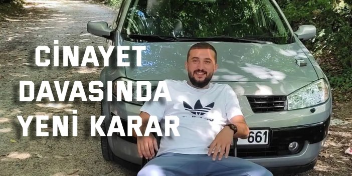 Cinayet davasında yeni karar