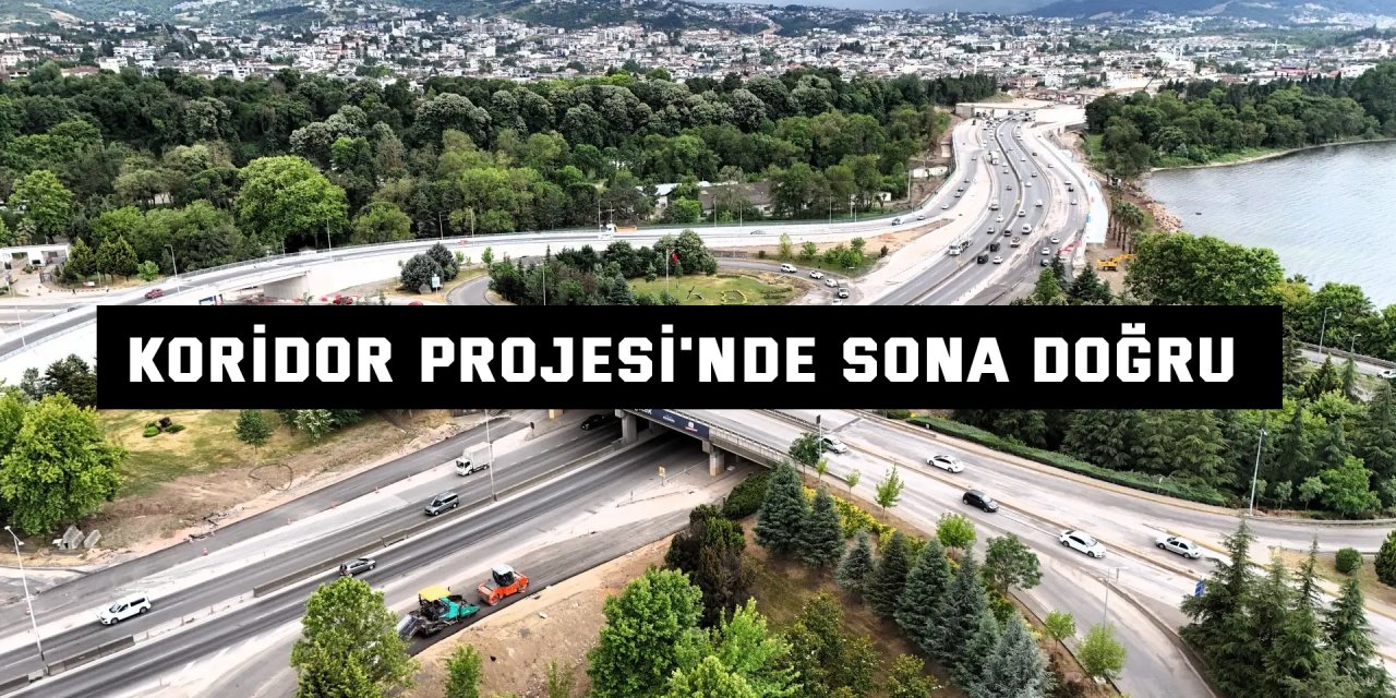 Koridor Projesi'nde Sona Doğru