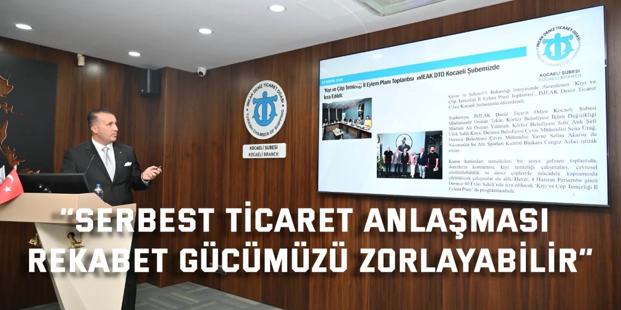 “Serbest Ticaret Anlaşması   Rekabet Gücümüzü Zorlayabilir”