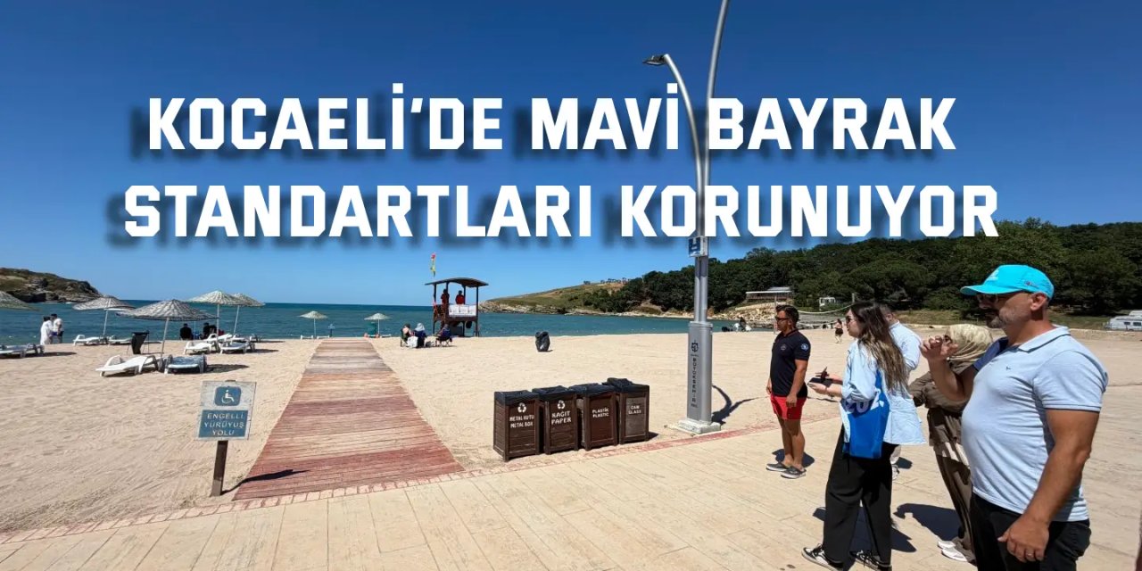 Mavi Bayraklı plajlar, denetimden başarıyla geçti
