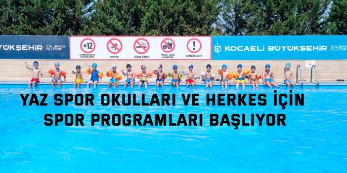 Yaz Spor Okulları ve Herkes İçin Spor programları başlıyor