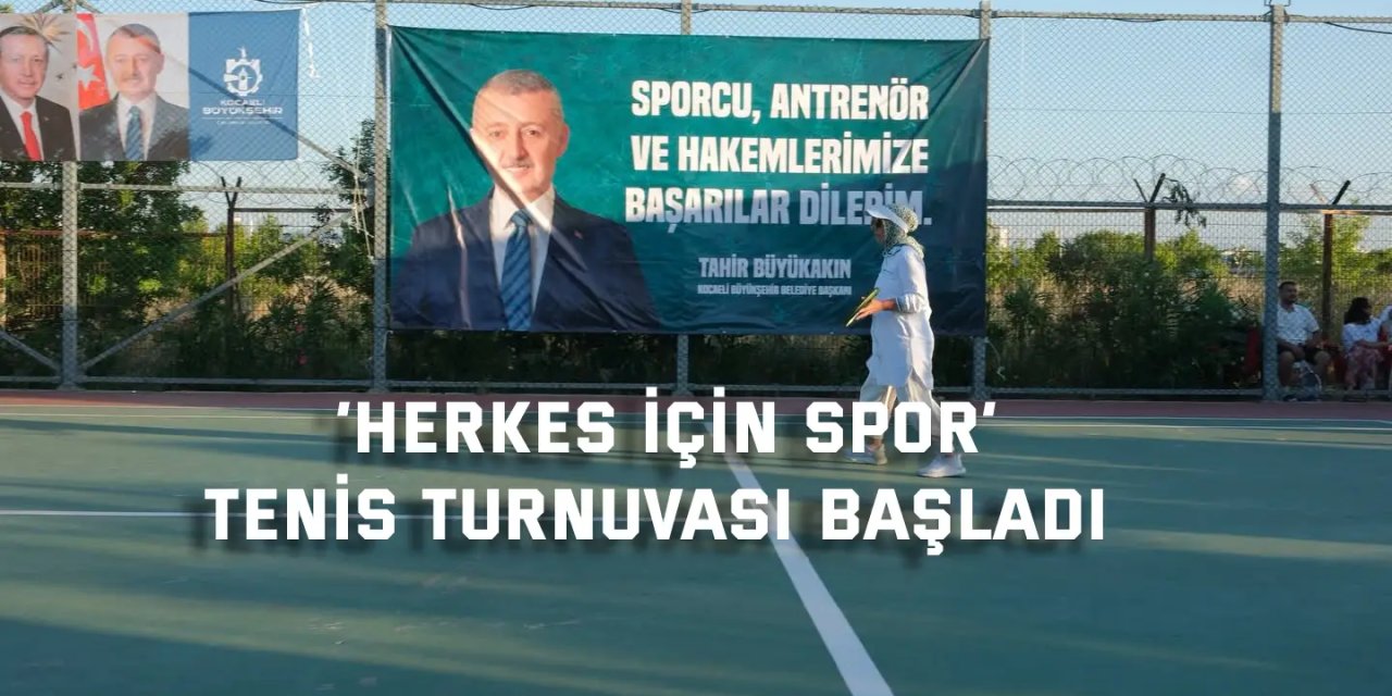 Herkes İçin Spor Tenis Turnuvası başladı