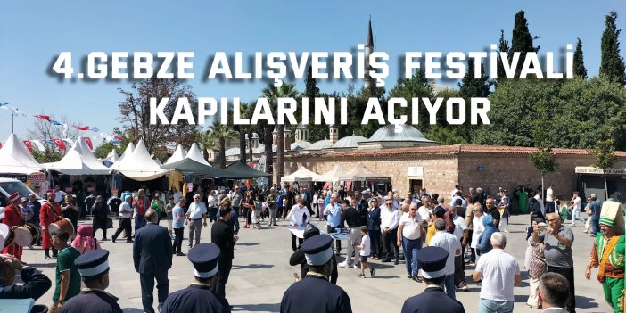 4.Gebze Alışveriş Festivali kapılarını açıyor