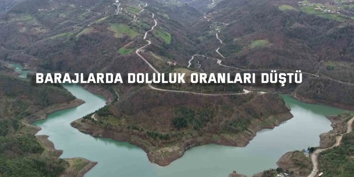 Barajlarda Doluluk Oranları Düştü