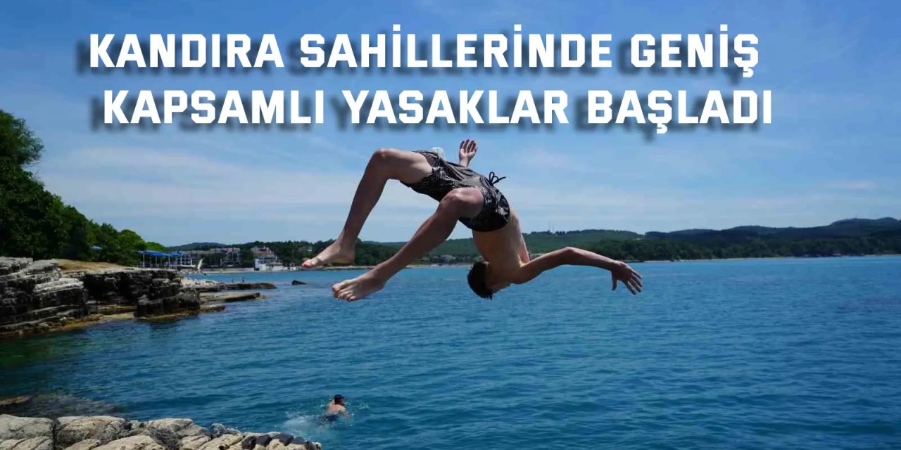 Kandıra Sahillerinde Geniş  Kapsamlı Yasaklar Başladı