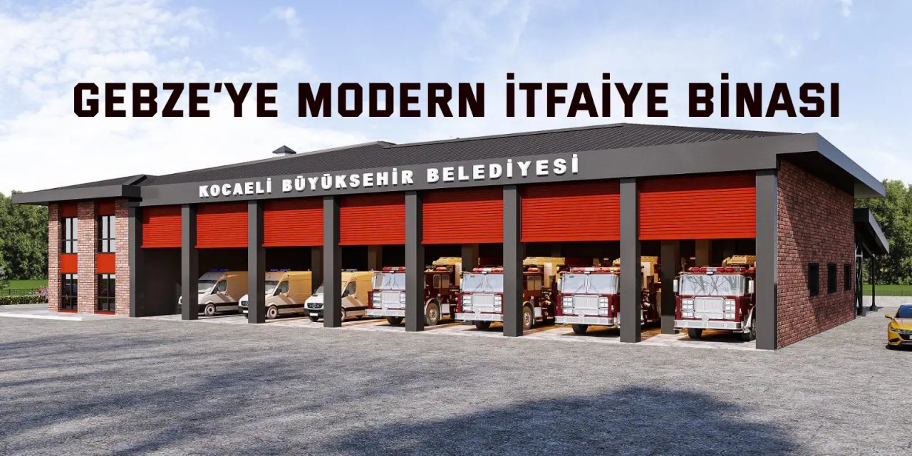 Gebze İtfaiye Hizmet Binası bölgeye güç katacak