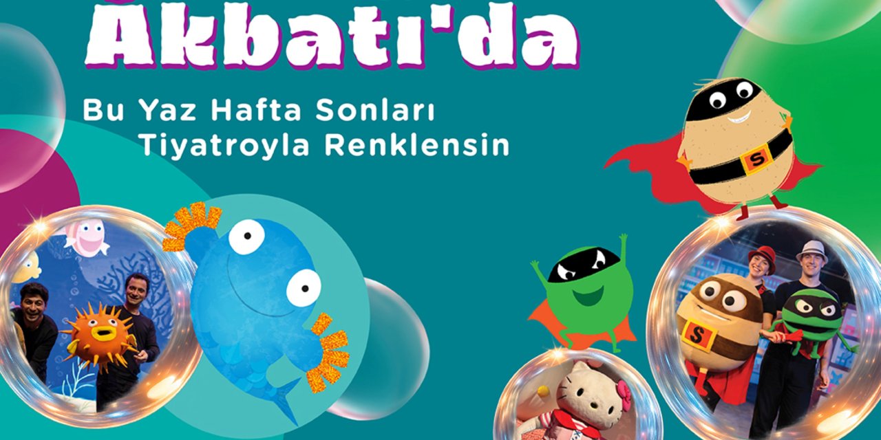 Akbatı’da yaz tatili heyecanı Çocuk Tiyatrosu Şenliği ile katlanıyor