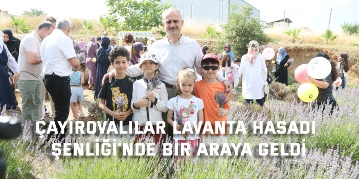 Çayırovalılar Lavanta Hasadı Şenliği’nde bir araya geldi