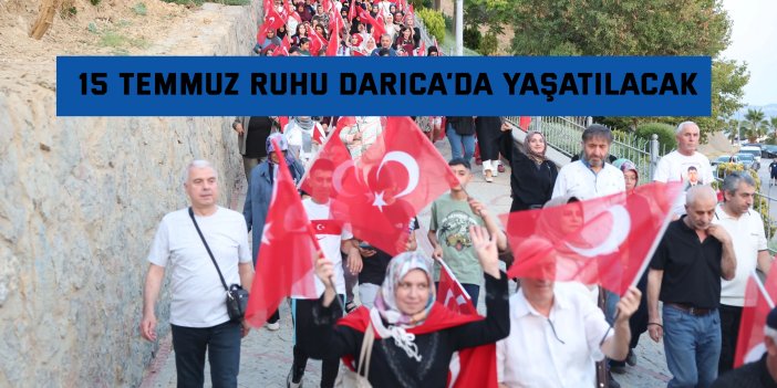 15 Temmuz ruhu Darıca’da yaşatılacak