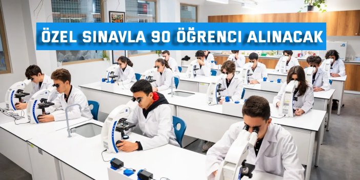 Özel sınavla 90 öğrenci alınacak
